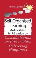 Self-Organised Learning: Motivation in Abundance, Communication on Prescription 384234225X Book Cover