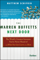 The Warren Buffetts Next Door: The World's Greatest Investors You've Never Heard of and What You Can Learn from Them 0470573783 Book Cover