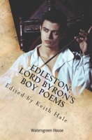Edleston: Lord Byron's Boy Poems 0615829872 Book Cover