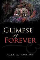 Glimpse of Forever 1607910128 Book Cover