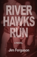 River Hawks Run B0CHH6WZT1 Book Cover
