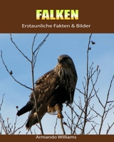 Falken: Erstaunliche Fakten & Bilder 1694642739 Book Cover