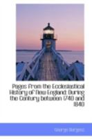 Pages from the Ecclesiastical History of New England: During the Century Between 1740 and 1840 1013936795 Book Cover