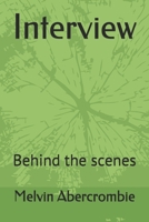 Interview: Behind the scenes 179858798X Book Cover