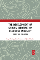 The Development of China's Information Resource Industry: Policy and Instrument 1032172827 Book Cover