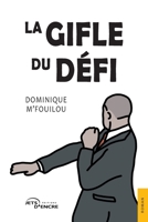 La Gifle du défi (French Edition) 2385802384 Book Cover