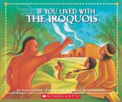 If You Lived With The Iroquois (If You.) 0590674455 Book Cover
