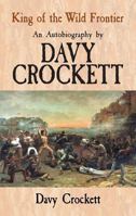 The Autobiography of David Crockett 1557092184 Book Cover