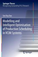 Modelling and Intelligent Optimisation of Production Scheduling in VCIM Systems 3319721127 Book Cover