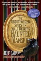 The Unauthorized Story of Walt Disney's Haunted Mansion 1683900405 Book Cover