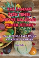 Yaz Zamani İçİn Temel Meyve Salatasi Yemek Kİtabi 1835310990 Book Cover