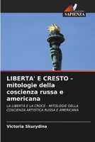 LIBERTA' E CRESTO - mitologie della coscienza russa e americana (Italian Edition) 6202975008 Book Cover
