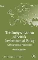 The Europeanization of British Environmental Policy 0333946316 Book Cover