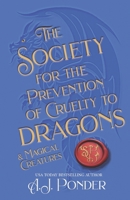 The Society for the Prevention of Cruelty to Dragons & Magical Creatures & Demons 199137318X Book Cover