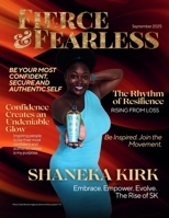 Fierce & Fearless Magazine: September 2025 B0FRKM9RHG Book Cover
