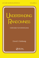 Understanding Randomness (Lecture Notes in Statistics) 0367580373 Book Cover