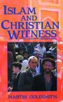 Islam & Christian Witness 1850780900 Book Cover