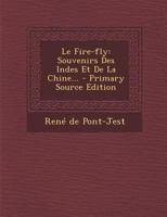 Le Fire-Fly: Souvenirs Des Indes Et de la Chine... 3967872742 Book Cover