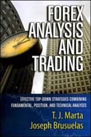 Forex Analysis and Trading: Effective Top-Down Strategies Combining Fundamental, Position, and Technical Analyses 1576603393 Book Cover