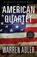 American Quartet: A Fiona Fitzgerald Mystery: Deception, Assassination and Intrigue in Washingtons Political World 1532891253 Book Cover