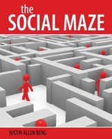 The Social Maze 1465238360 Book Cover