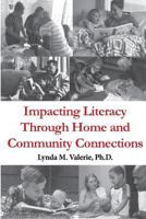 Impacting Literacy Through Home and Community Connections 1977738842 Book Cover