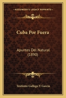 Cuba Por Fuera: (Apuntes Del Natural) 0270120785 Book Cover