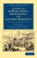Journeys in North China, Manchuria, and Eastern Mongolia 114188772X Book Cover