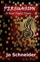 Persuasion: A New Sight Story 1544198671 Book Cover