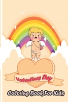 Valentine's Day Coloring Book for Kids: A Cute Coloring Book for Kids&Toddlers, Coloring book and Activity with Valentine Day Theme Such as Lovely Bear, Dog, Cat, Angel, Flowers, Heart, Fun, and More! B0842P4J5F Book Cover