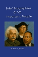 Brief Biographies of 101 Important People 1105898865 Book Cover