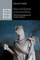 Man and Animal in Severan Rome: The Literary Imagination of Claudius Aelianus 1108401937 Book Cover