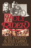 Holy Rider: The Priest and the Gang 0882821148 Book Cover