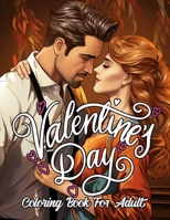 Valentine's Day Coloring Book For Adult: Stress-Relieving with Lovely Valentines Designs | Love Coloring for Adults Relaxation B0CTXB7QS9 Book Cover