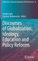 Discourses of Globalisation, Ideology, Education and Policy Reforms 3030715825 Book Cover