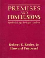 Premises and Conclusions: Symbolic Logic for Legal Analysis 0132626357 Book Cover