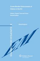 Cross-Border Enforcement of Claims in the Eu: History, Present Time and Future 9041145648 Book Cover