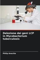 Delezione dei geni LCP in Mycobacterium tuberculosis 6205936720 Book Cover