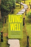 Living Well: What You Need to Know to Thrive in Challenging Times 1543457339 Book Cover
