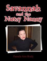Savannah and the Nutzy Nanny 1982203781 Book Cover