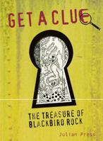 The Treasure of Blackbird Rock #1 (Get a Clue) 0448448734 Book Cover