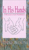In His Hands 1882701275 Book Cover