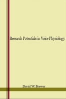 Research Potentials in Voice Physiology 0873950127 Book Cover