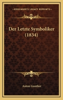 Der Letzte Symboliker (1834) 0274976234 Book Cover