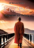 Krebs Wegweiser zur Heilung (German Edition) 3000778616 Book Cover