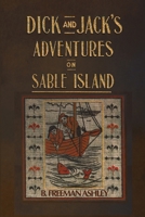 Dick and Jack's Adventures on Sable Island 1997827115 Book Cover