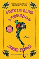Guatemalan Rhapsody 0063381664 Book Cover