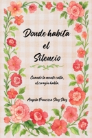 Donde habita el Silencio (Spanish Edition) B0G3DY3D3G Book Cover