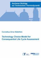 Technology Choice Model for Consequential Life Cycle Assessment 3958863248 Book Cover