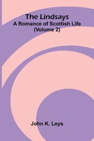 The Lindsays: A romance of Scottish life (Complet, Volume 1, 2 & 3 of 3) 937305158X Book Cover